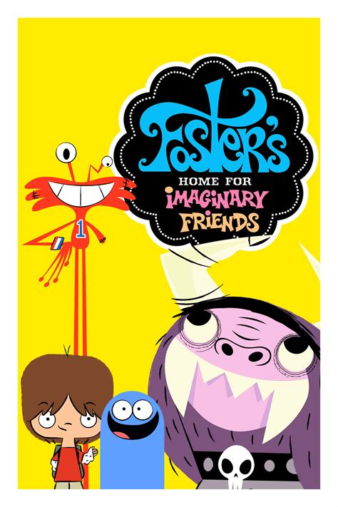 fosters home for imaginary friends|list of foster's home for imaginary friends.